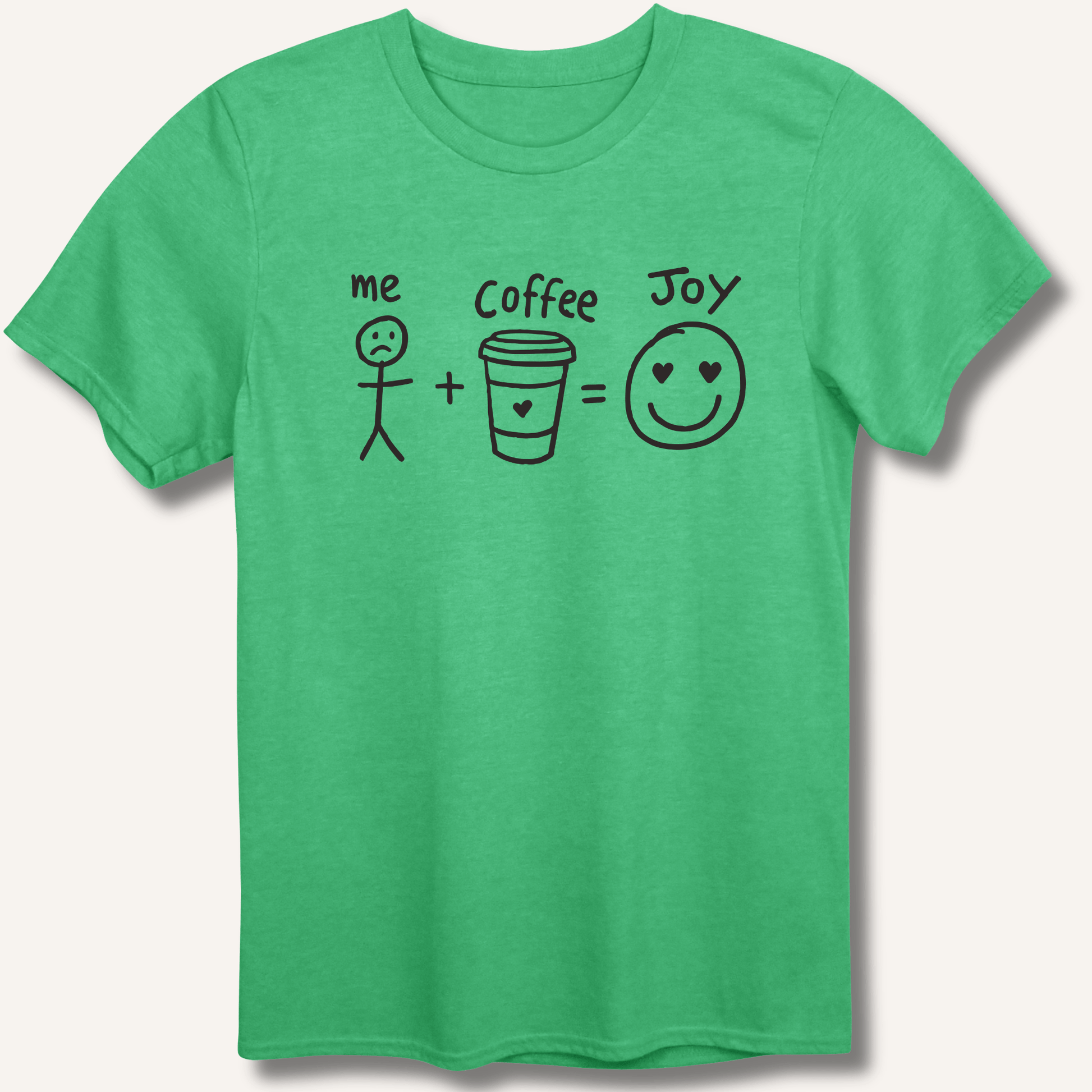 T-Shirt Heather Irish Green / S Me + Coffee = Joy T-Shirt