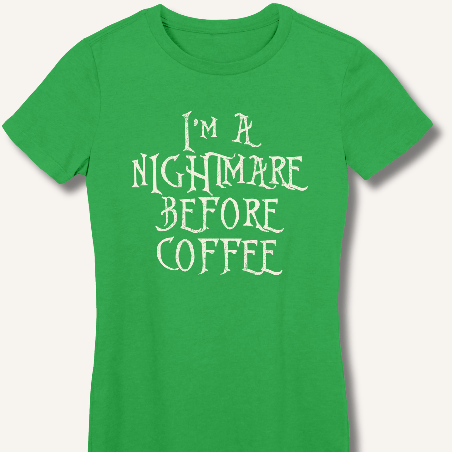 T-Shirt Irish Green / S I'm A Nightmare Fitted T-Shirt