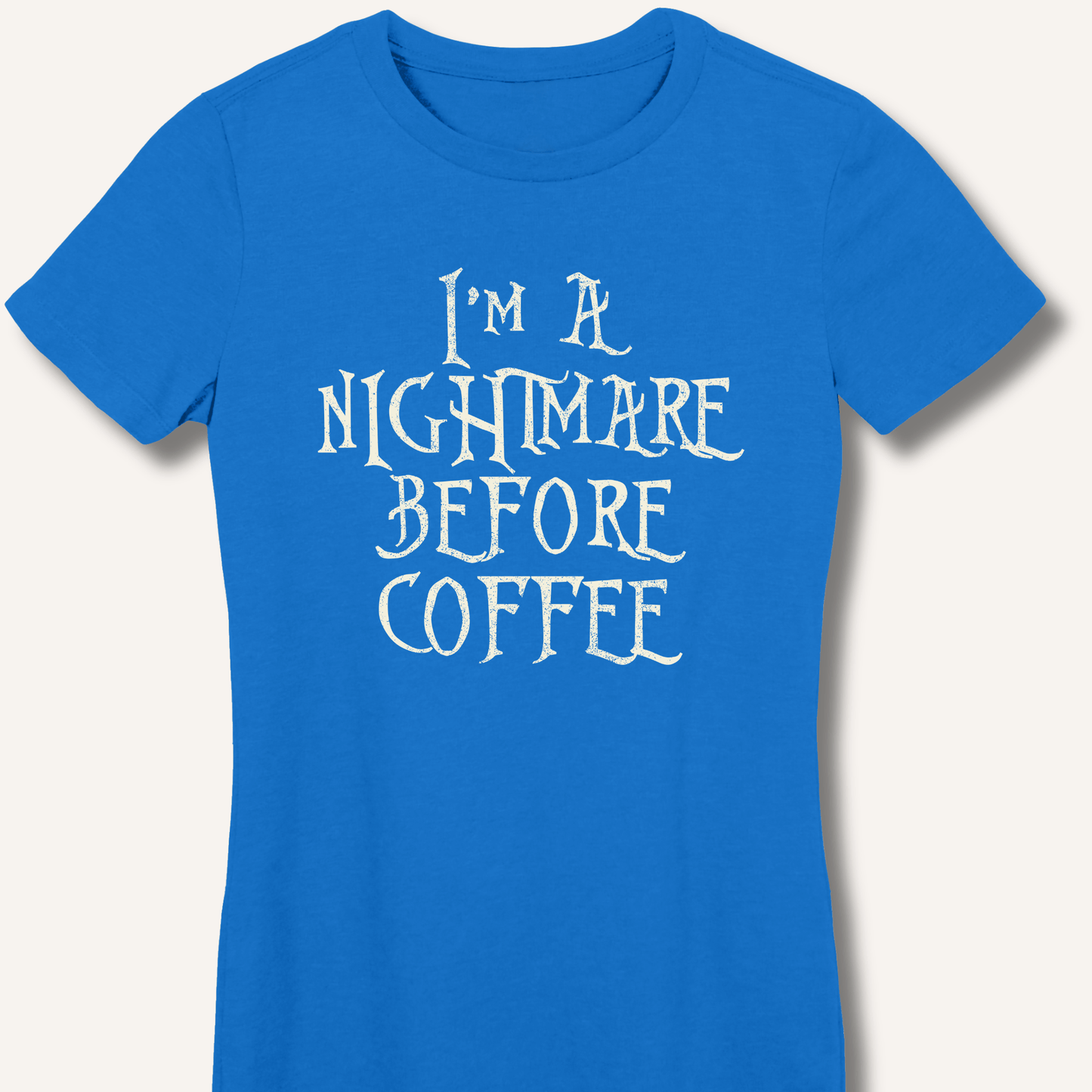 T-Shirt Royal / S I'm A Nightmare Fitted T-Shirt