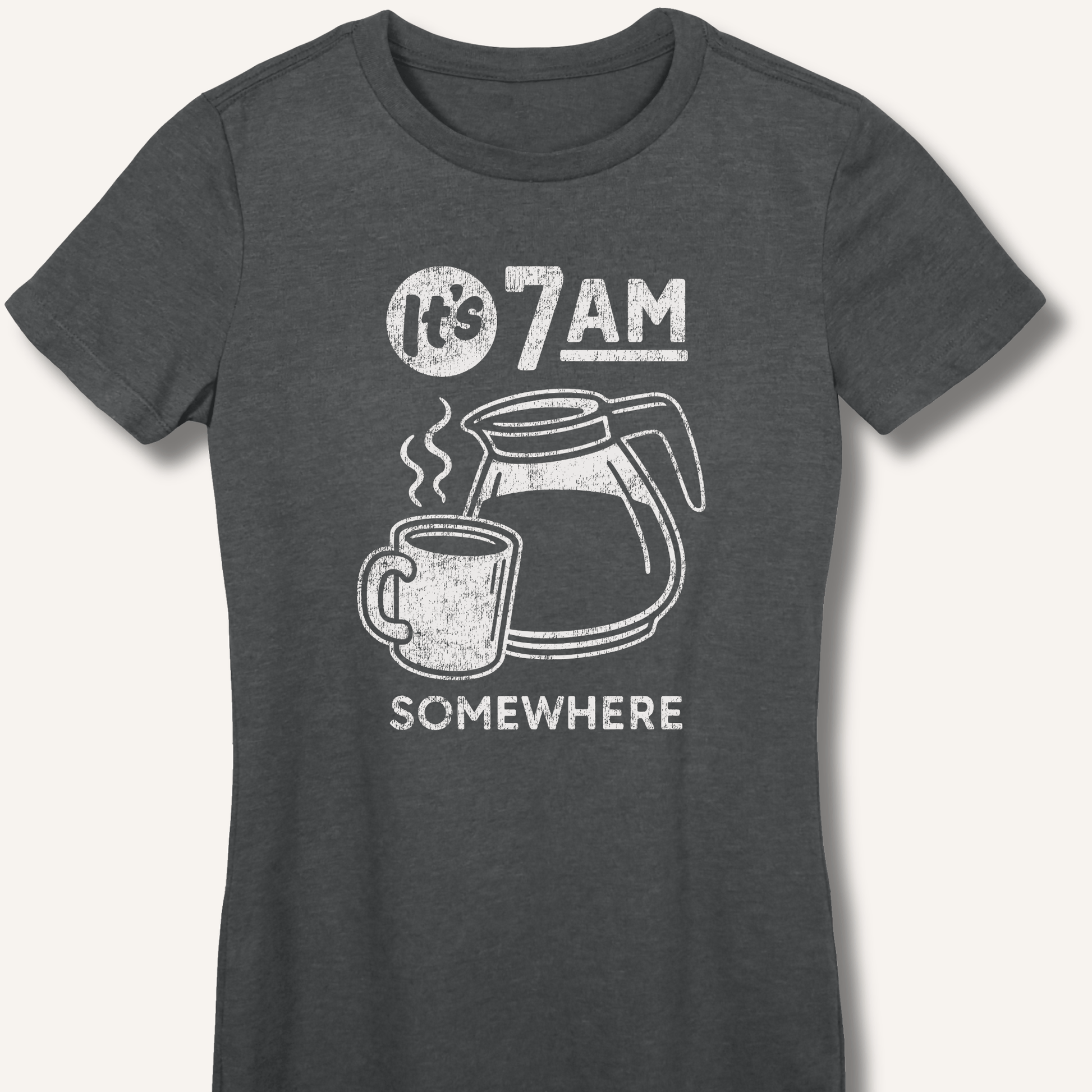 T-Shirt S / Dark Heather It's 7AM Somewhere Fitted T-Shirt