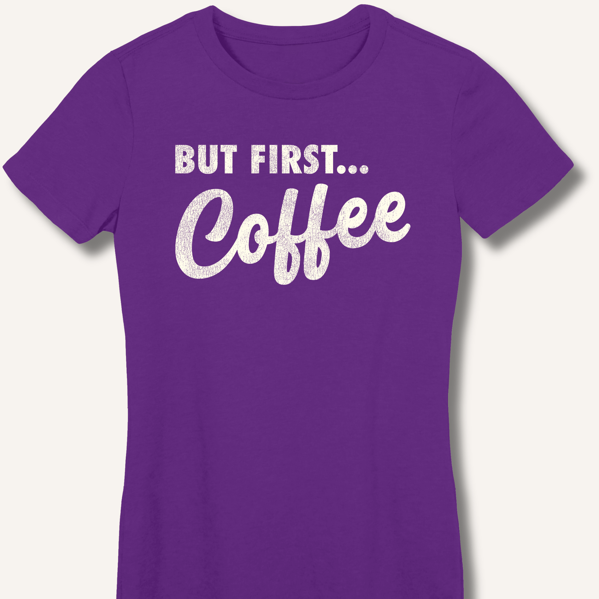 T-Shirt S / Purple But First... Coffee Fitted T-Shirt