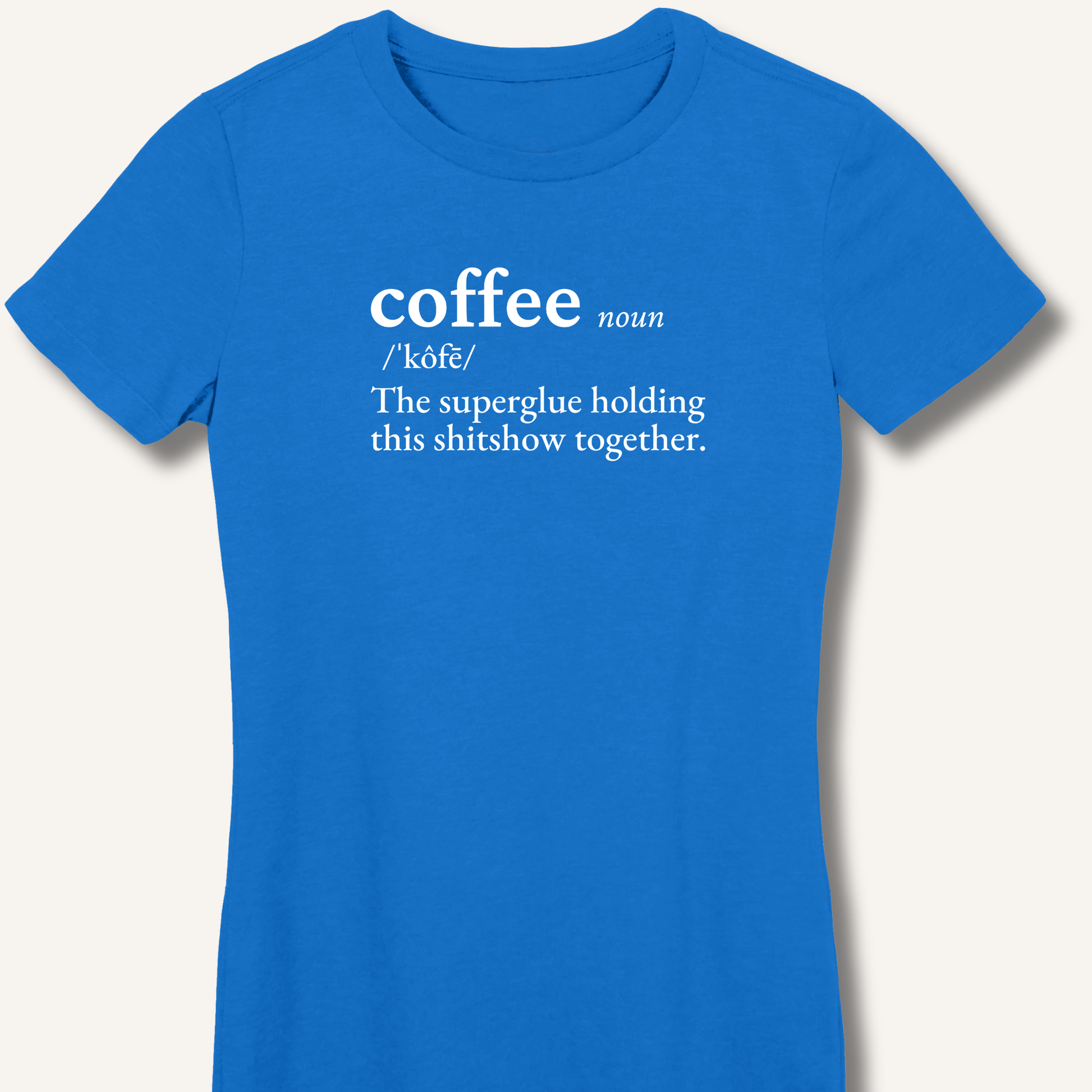 T-Shirt S / Royal Coffee Definition Fitted T-Shirt