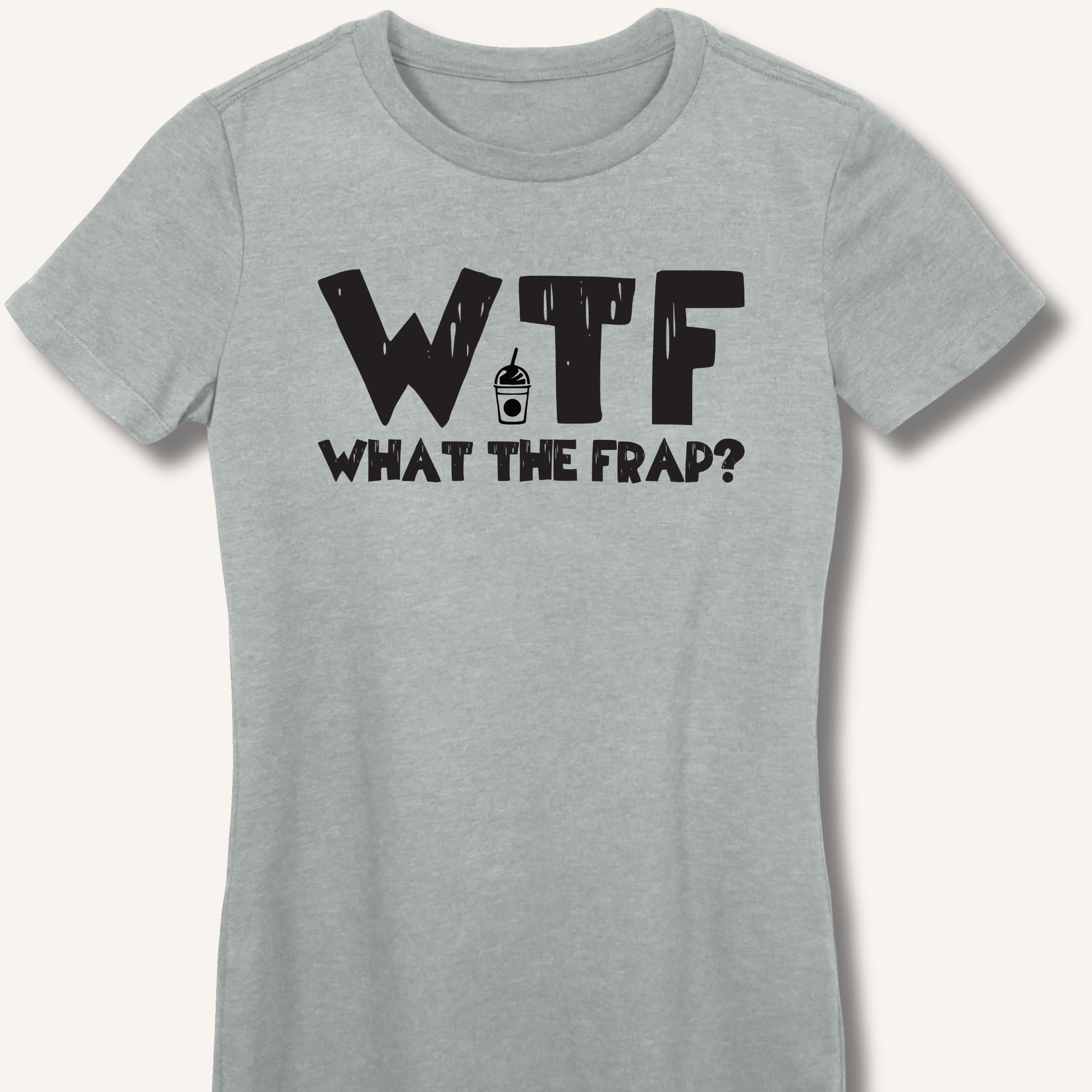 T-Shirt S / Sport Grey WTF What The Frap? Fitted T-Shirt