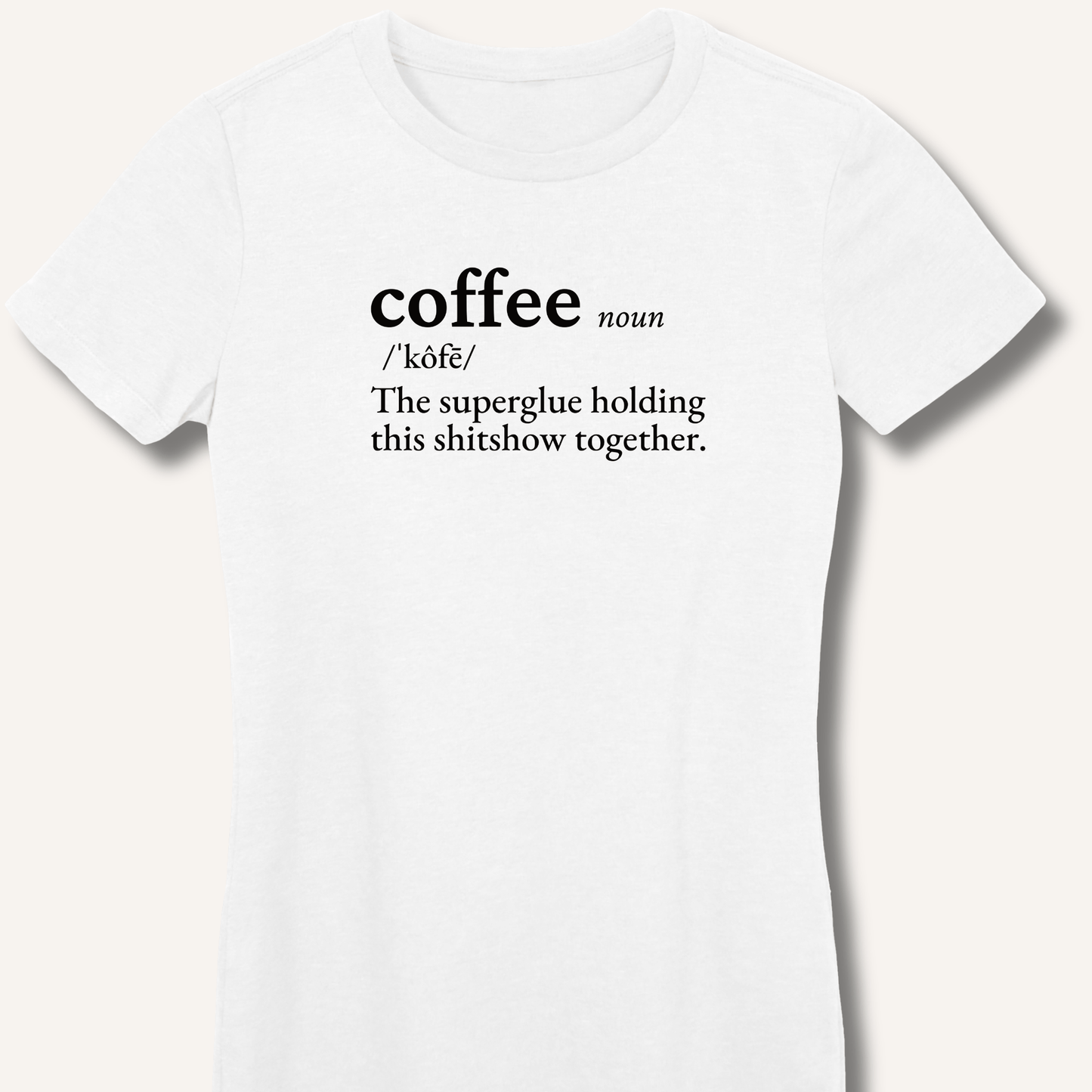 T-Shirt S / White Coffee Definition Fitted T-Shirt