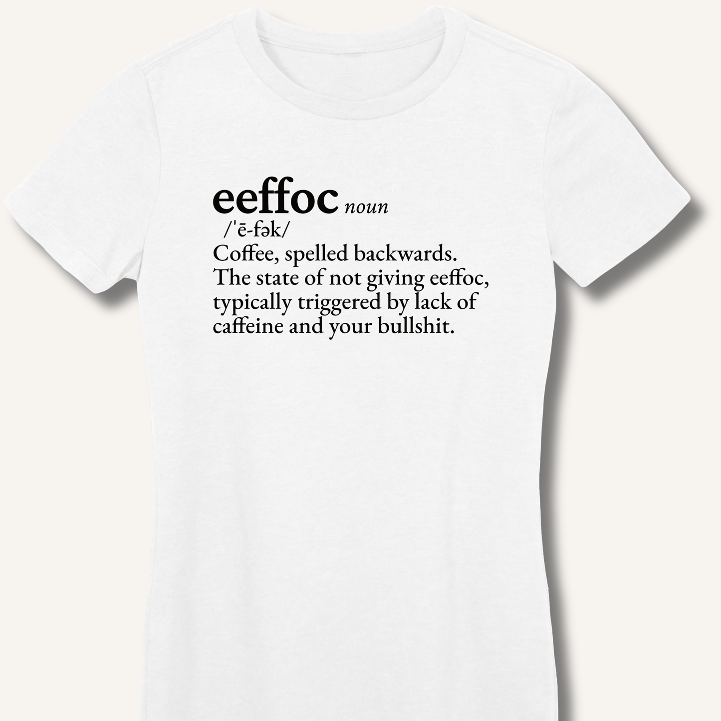T-Shirt S / White Eeffoc Definition Fitted T-Shirt