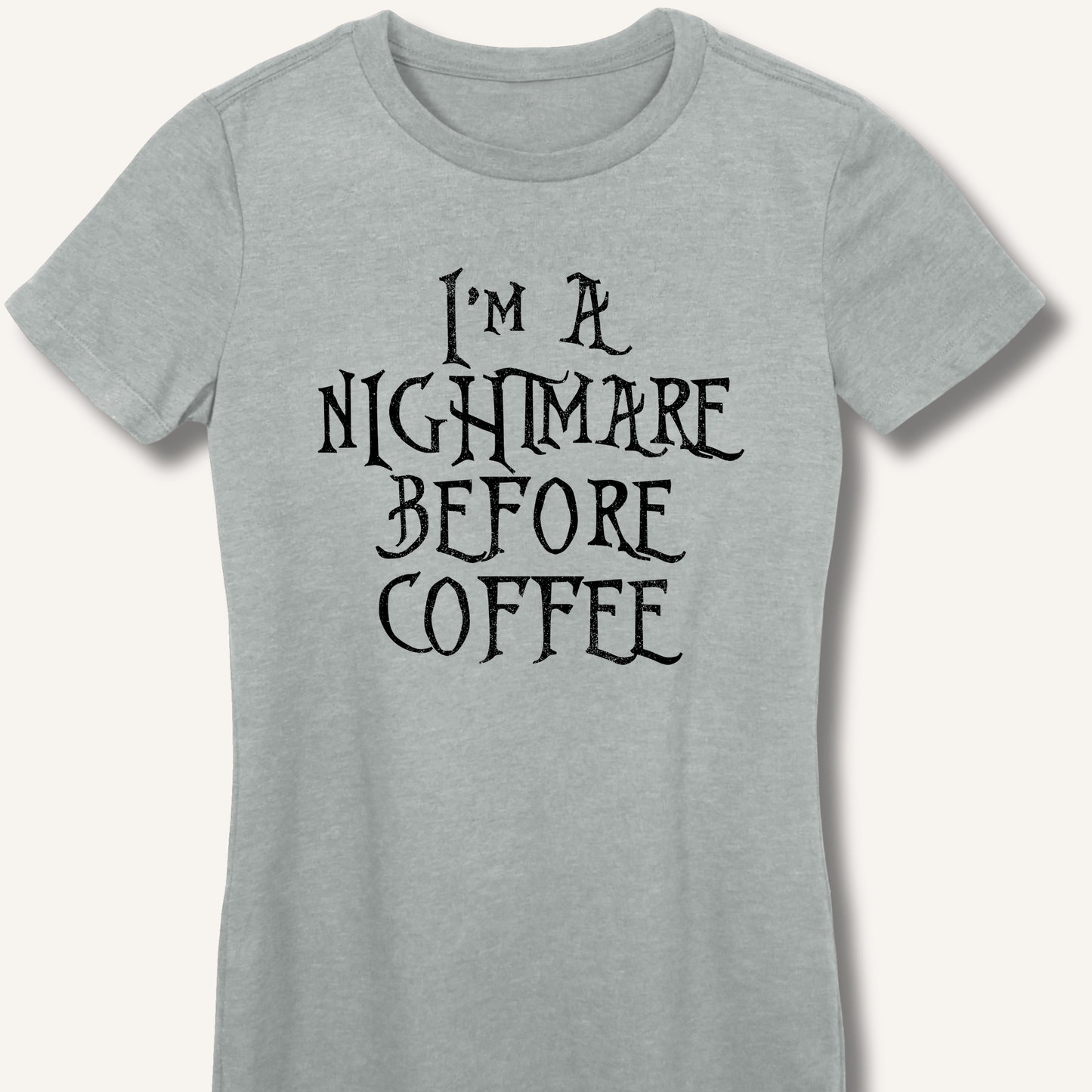T-Shirt Sport Grey / S I'm A Nightmare Fitted T-Shirt