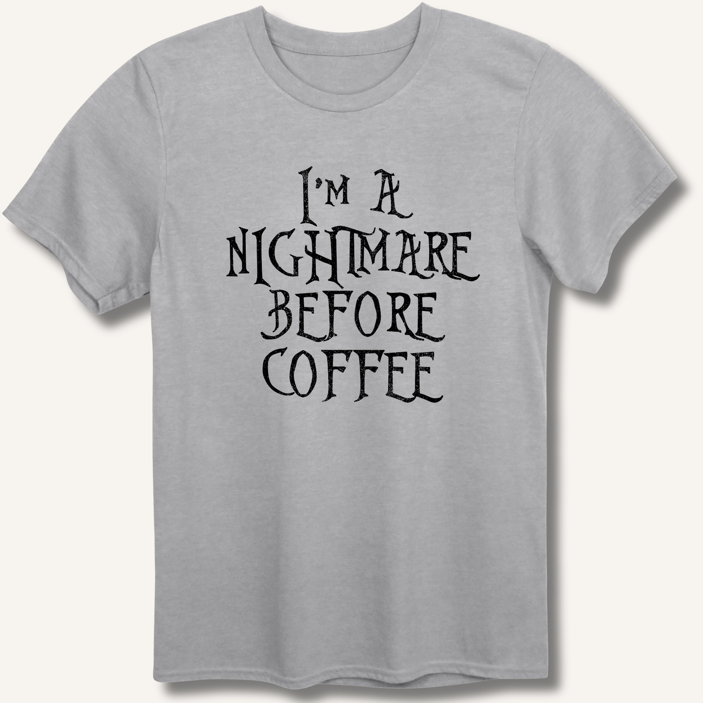 T-Shirt Sport Grey / XS I'm A Nightmare T-Shirt