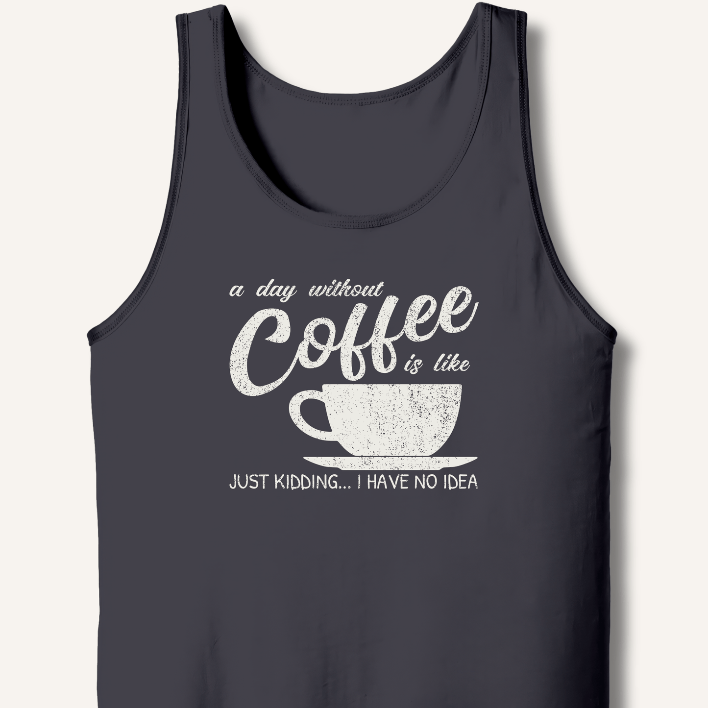 Tank Top Dark Grey / XS A Day Without Coffee Tank