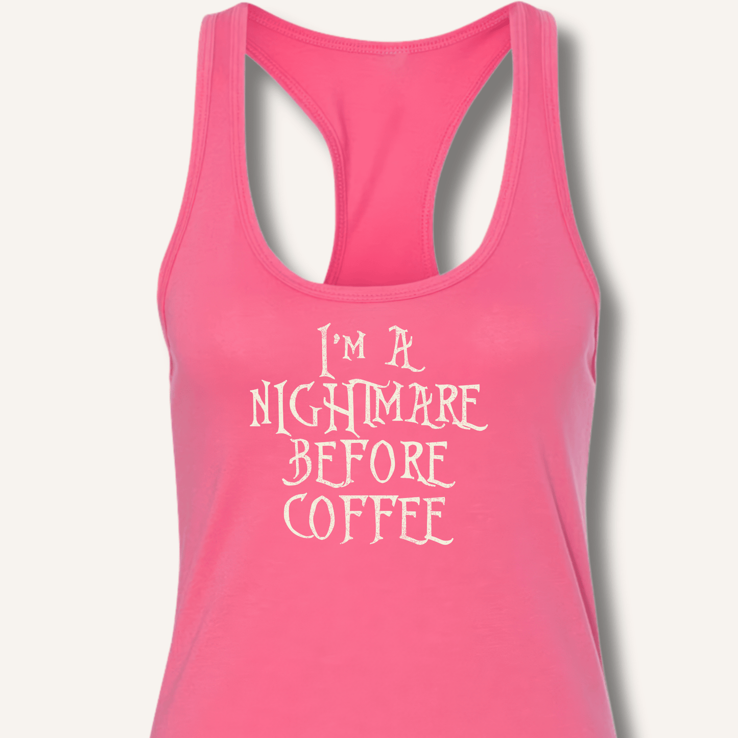 Tank Top Solid Hot Pink / XS I'm A Nightmare Racerback Tank