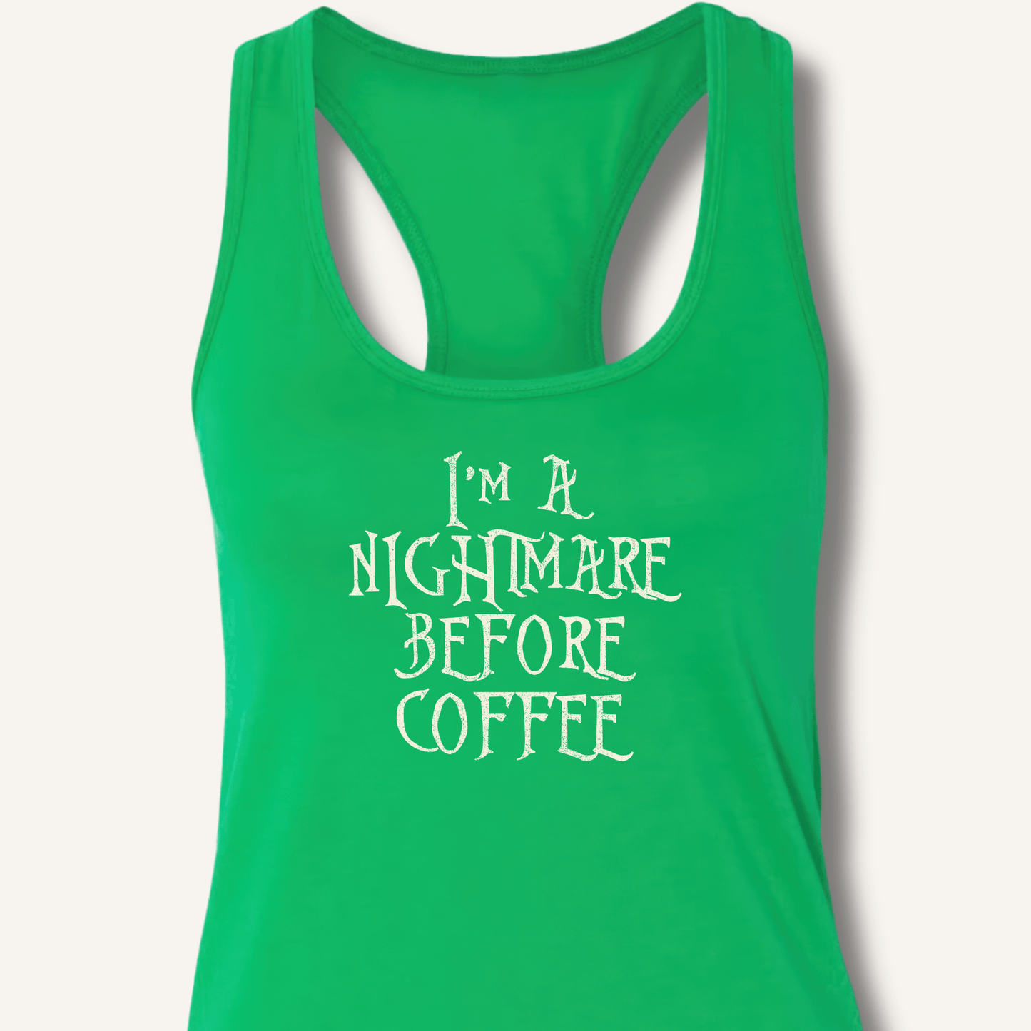 Tank Top Solid Kelly Green / XS I'm A Nightmare Racerback Tank