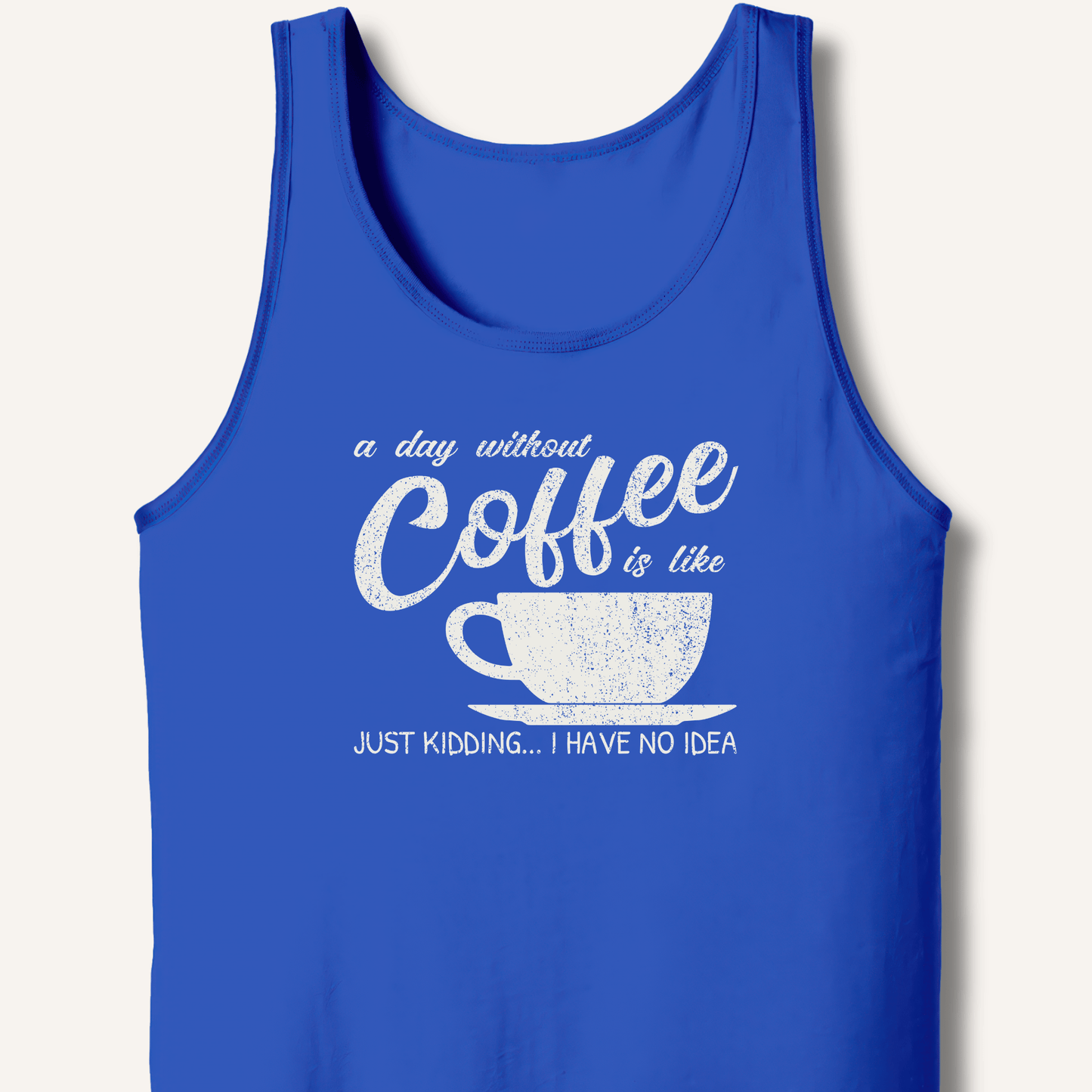 Tank Top True Royal / XS A Day Without Coffee Tank