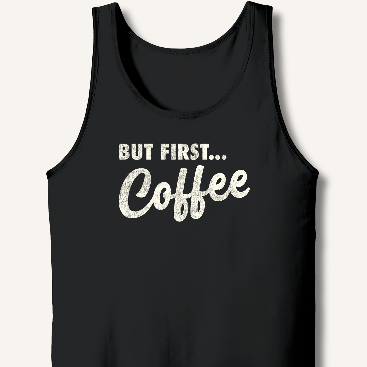 Tank Top XS / Black But First... Coffee Tank