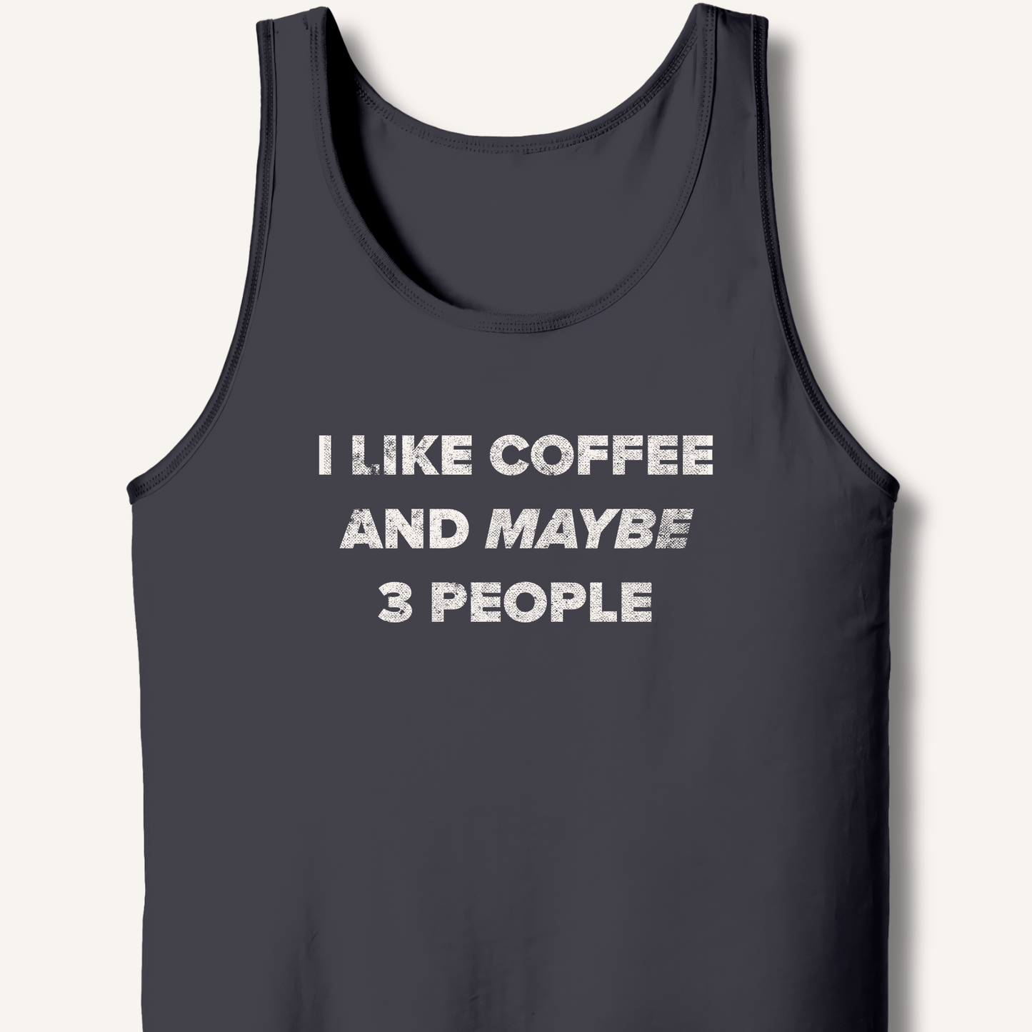 Tank Top XS / Dark Grey I Like Coffee and Maybe 3 People Tank