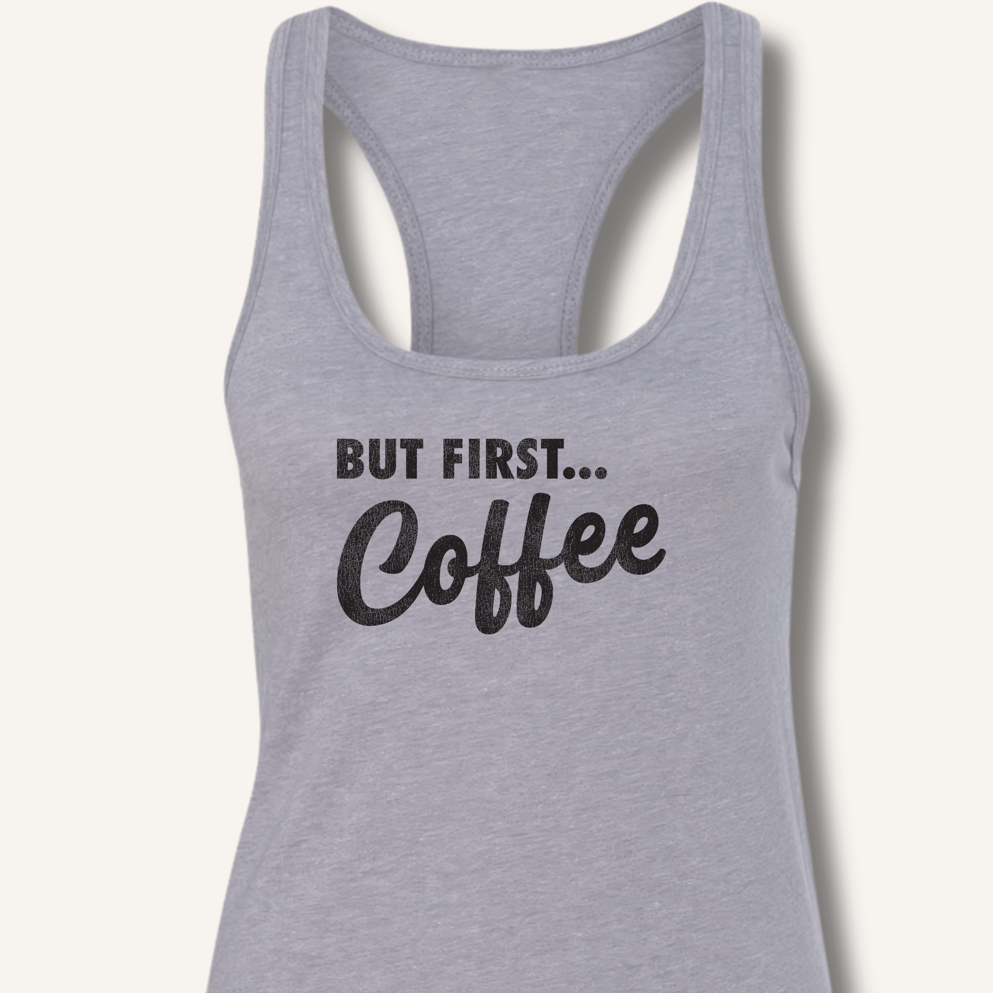 Tank Top XS / Heather Grey But First... Coffee Racerback Tank