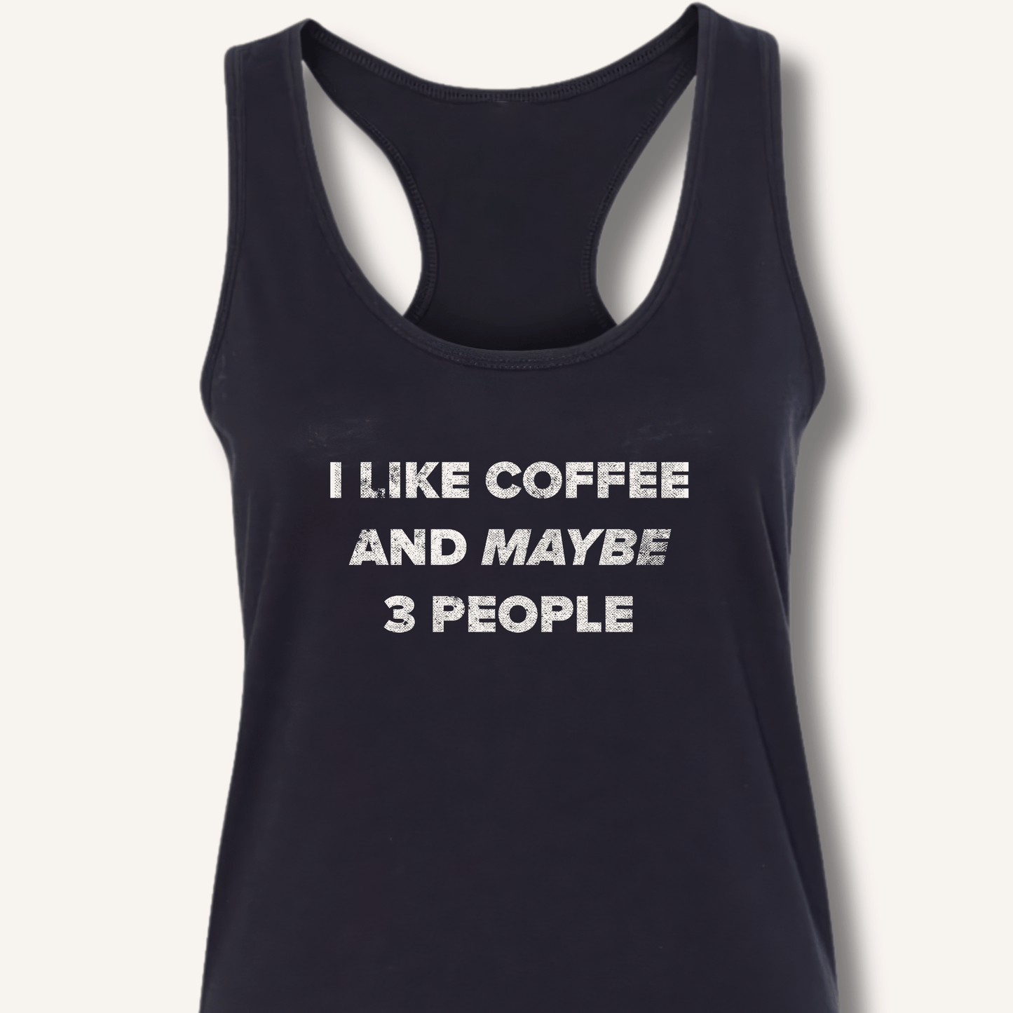 Tank Top XS / Solid Black I Like Coffee and Maybe 3 People Racerback Tank