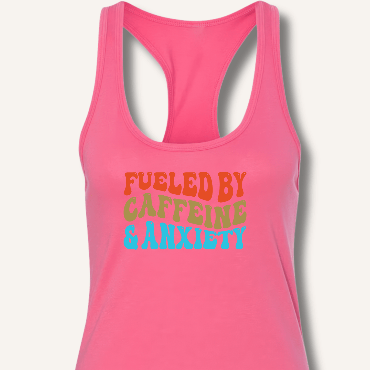 Tank Top XS / Solid Hot Pink Fueled By Caffeine & Anxiety Racerback Tank