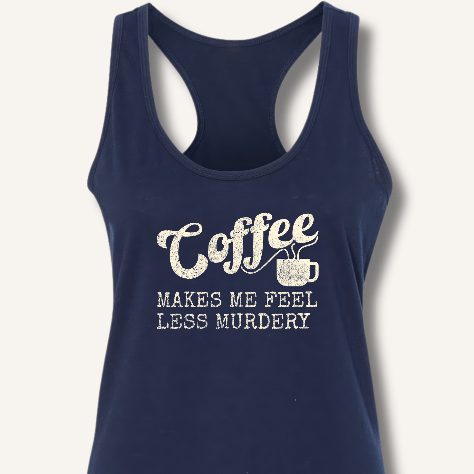 Tank Top XS / Solid Midnight Navy Coffee Makes Me Feel Less Murdery Racerback Tank