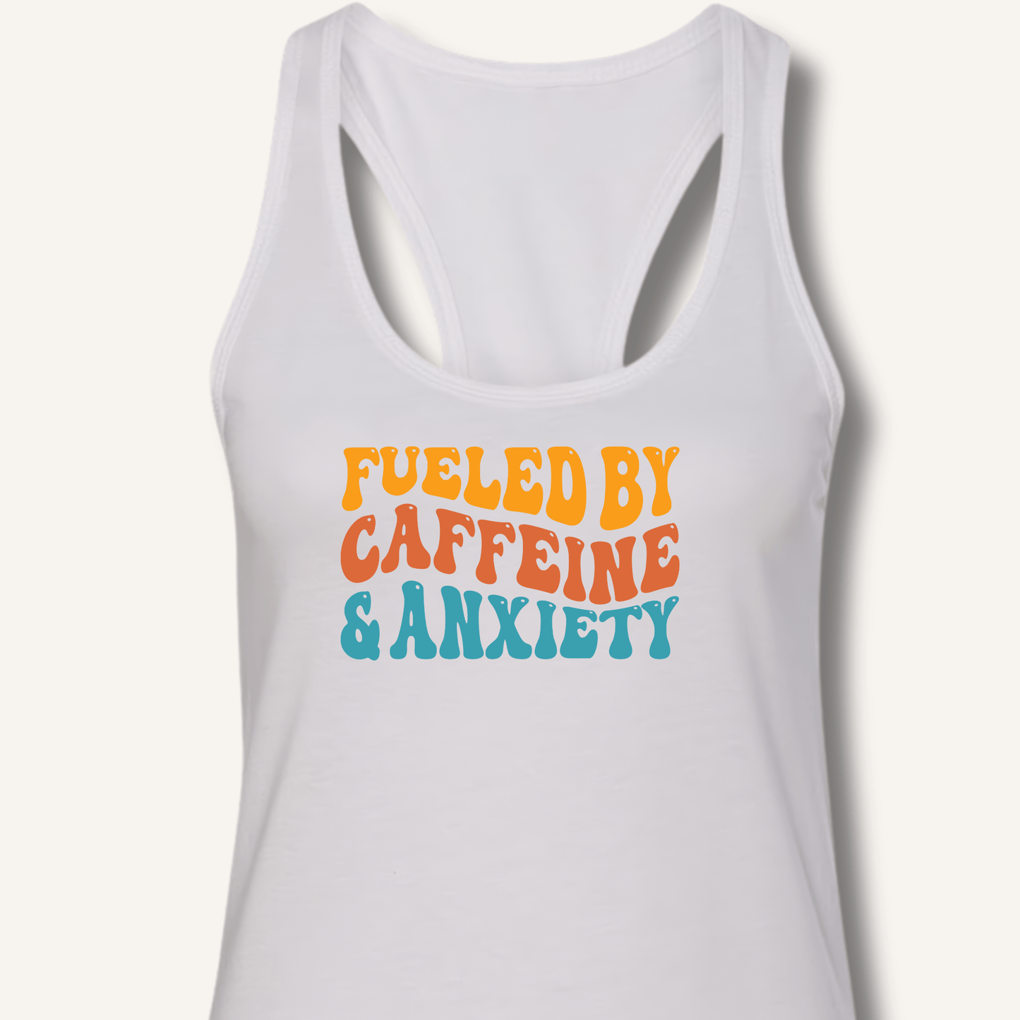 Tank Top XS / Solid White Fueled By Caffeine & Anxiety Racerback Tank