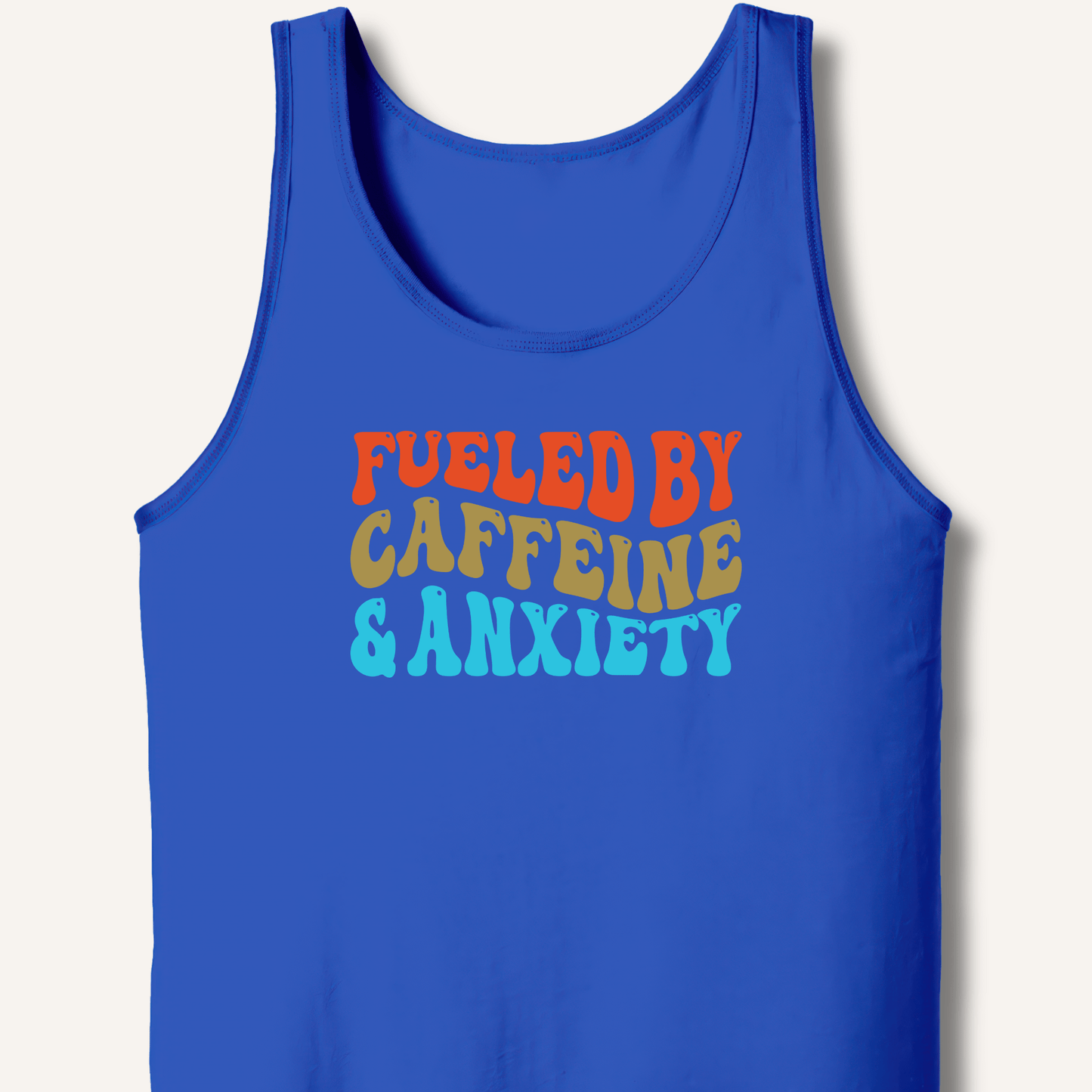 Tank Top XS / True Royal Fueled By Caffeine & Anxiety Tank
