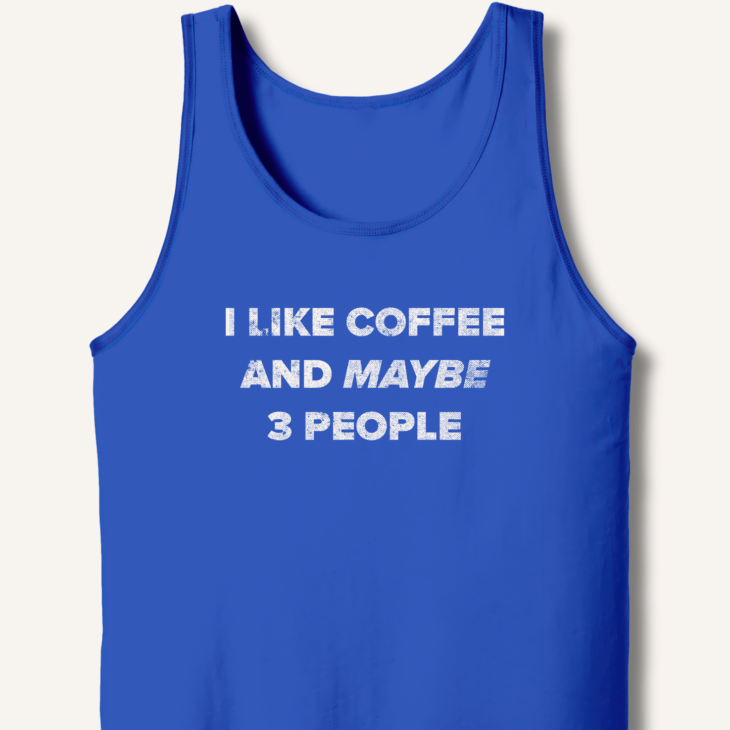 Tank Top XS / True Royal I Like Coffee and Maybe 3 People Tank