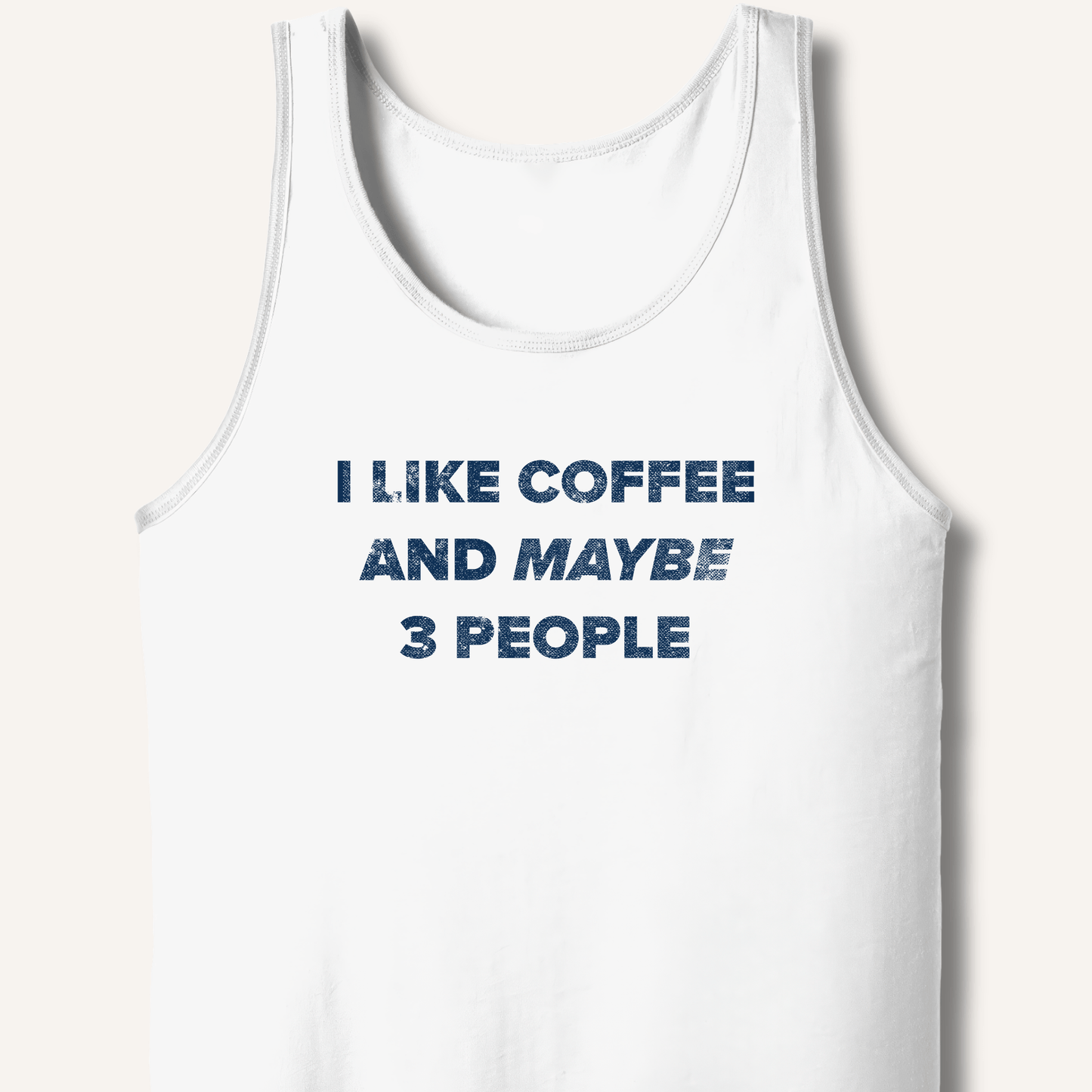 Tank Top XS / White I Like Coffee and Maybe 3 People Tank