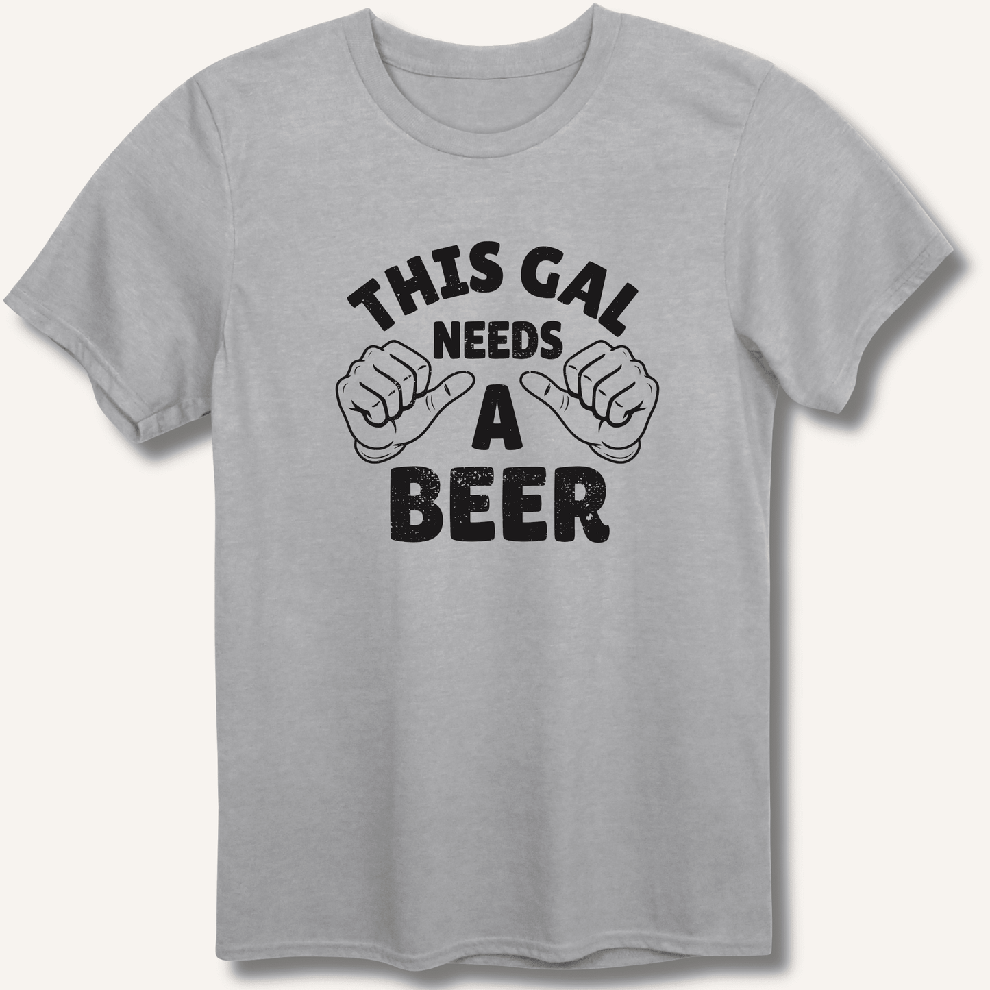 This Gal Needs A Beer T-Shirt - Sip & Shirt