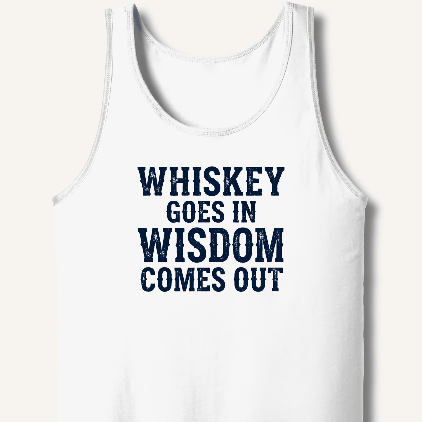Whiskey Goes In Wisdom Comes Out Tank - Sip & Shirt