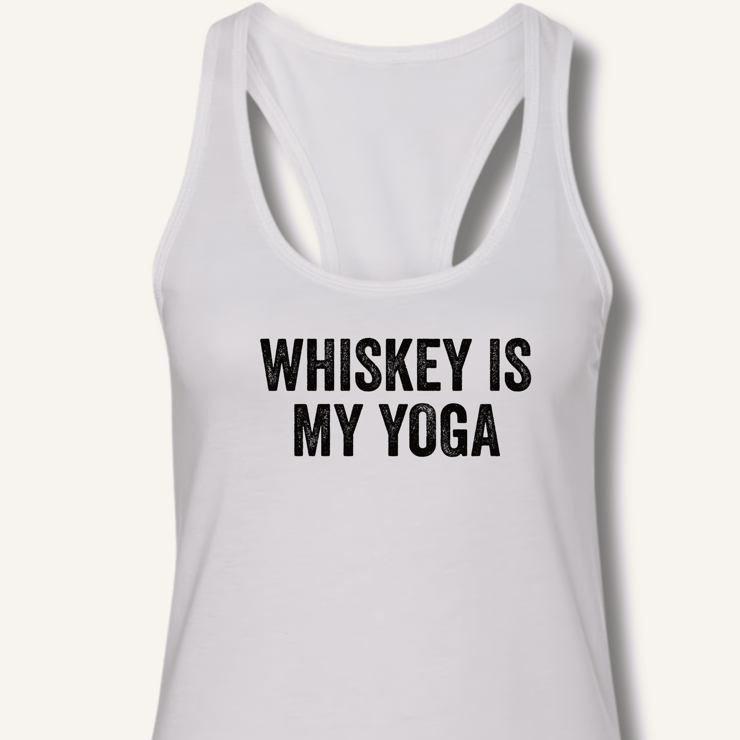 Whiskey Is My Yoga Racerback Tank - Sip & Shirt