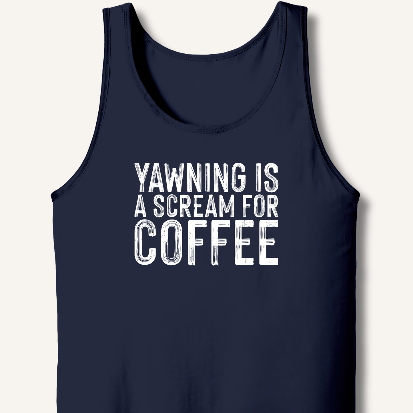 Yawning Is A Scream For Coffee Tank - Sip & Shirt
