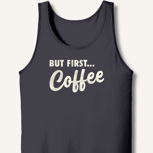 But First... Coffee Tank