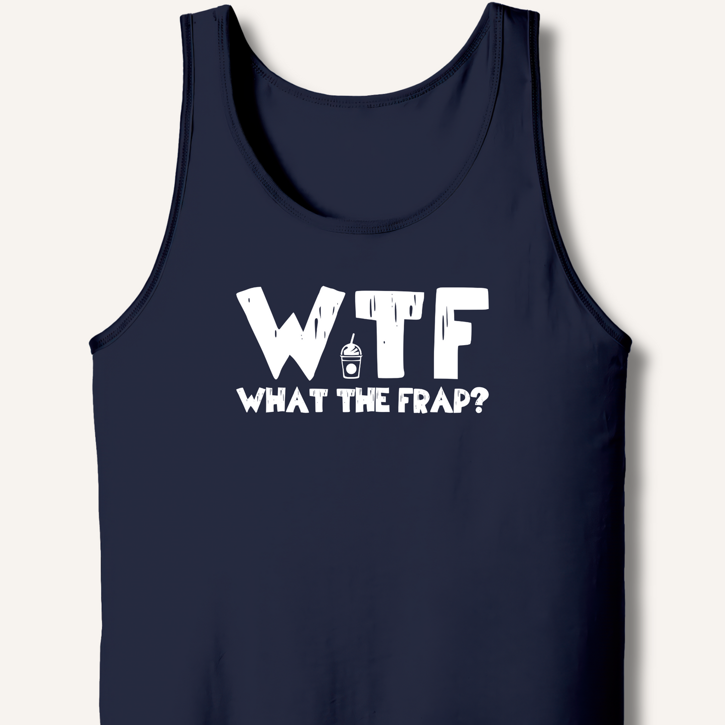 WTF What The Frap? Tank