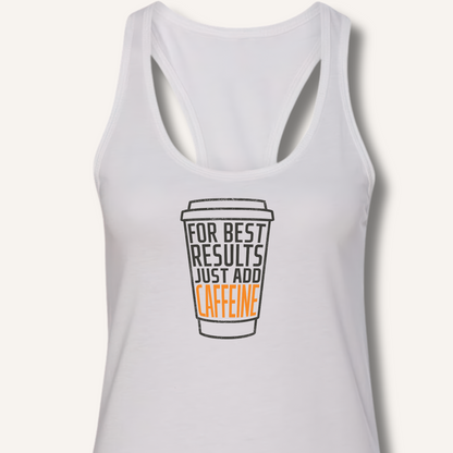 Just Add Caffeine Racerback Tank