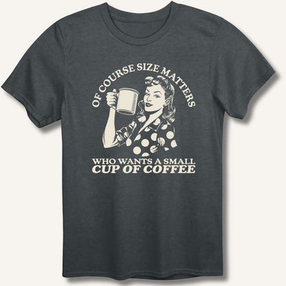 Size Matters T-Shirt