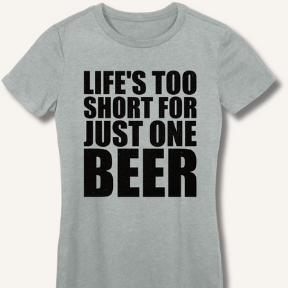 Life's Too Short Fitted T-Shirt