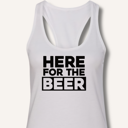 Here for the Beer Racerback Tank