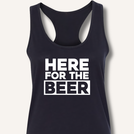 Here for the Beer Racerback Tank