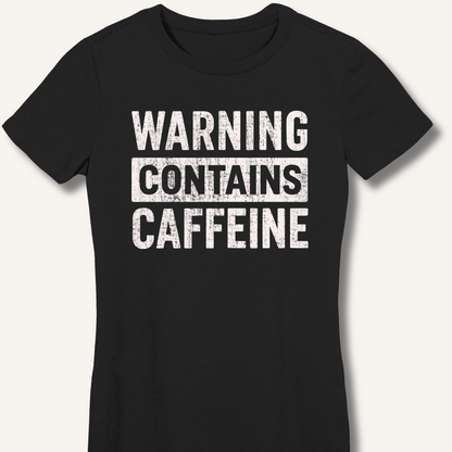 Warning - Contains Caffeine Fitted T-Shirt