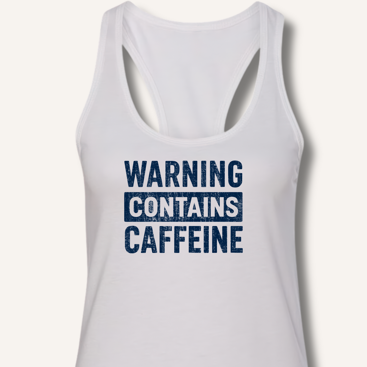 Warning - Contains Caffeine Racerback Tank