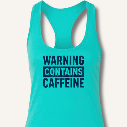 Warning - Contains Caffeine Racerback Tank