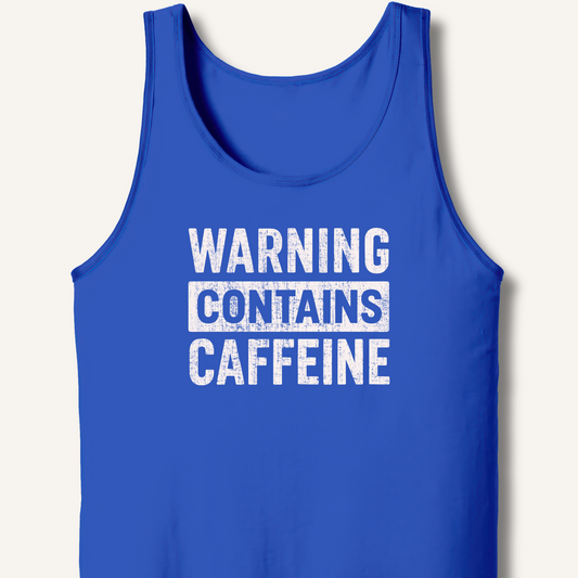 Warning - Contains Caffeine Tank