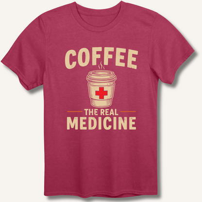 Coffee The Real Medicine T-Shirt