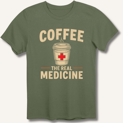 Coffee The Real Medicine T-Shirt