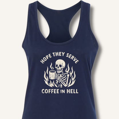 Hope They Serve Coffee Racerback Tank