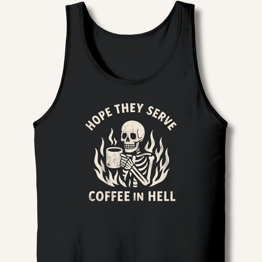 Hope They Serve Coffee Tank
