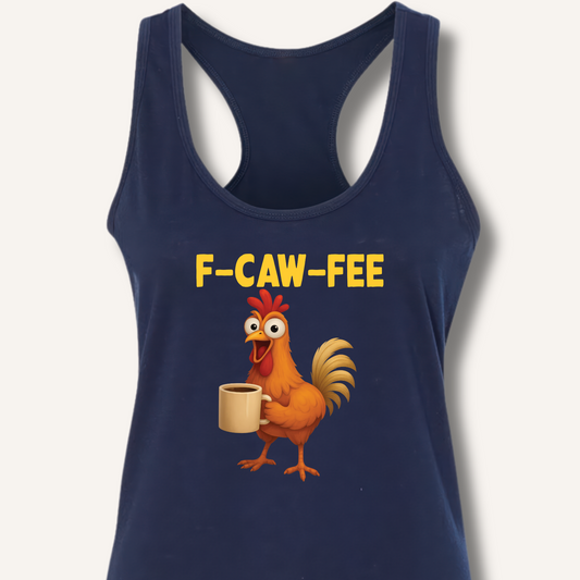 F-CAW-FEE Racerback Tank