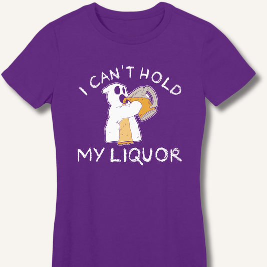I Can't Hold My Liquor Fitted T-Shirt