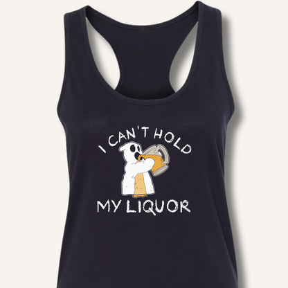 I Can't Hold My Liquor Racerback Tank