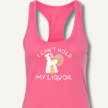 I Can't Hold My Liquor Racerback Tank