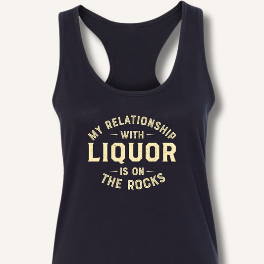 My Relationship With Liquor Racerback Tank
