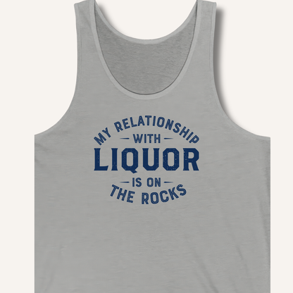 My Relationship With Liquor Tank